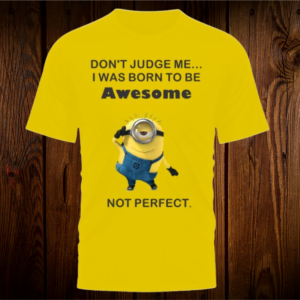 Don't Judge Me T Shirt - TS027
