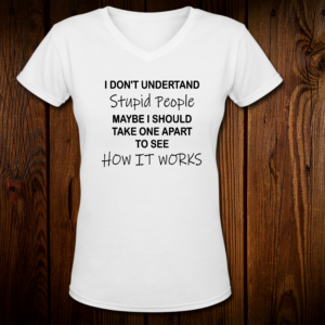 TS041 - I Don't Understand T Shirt